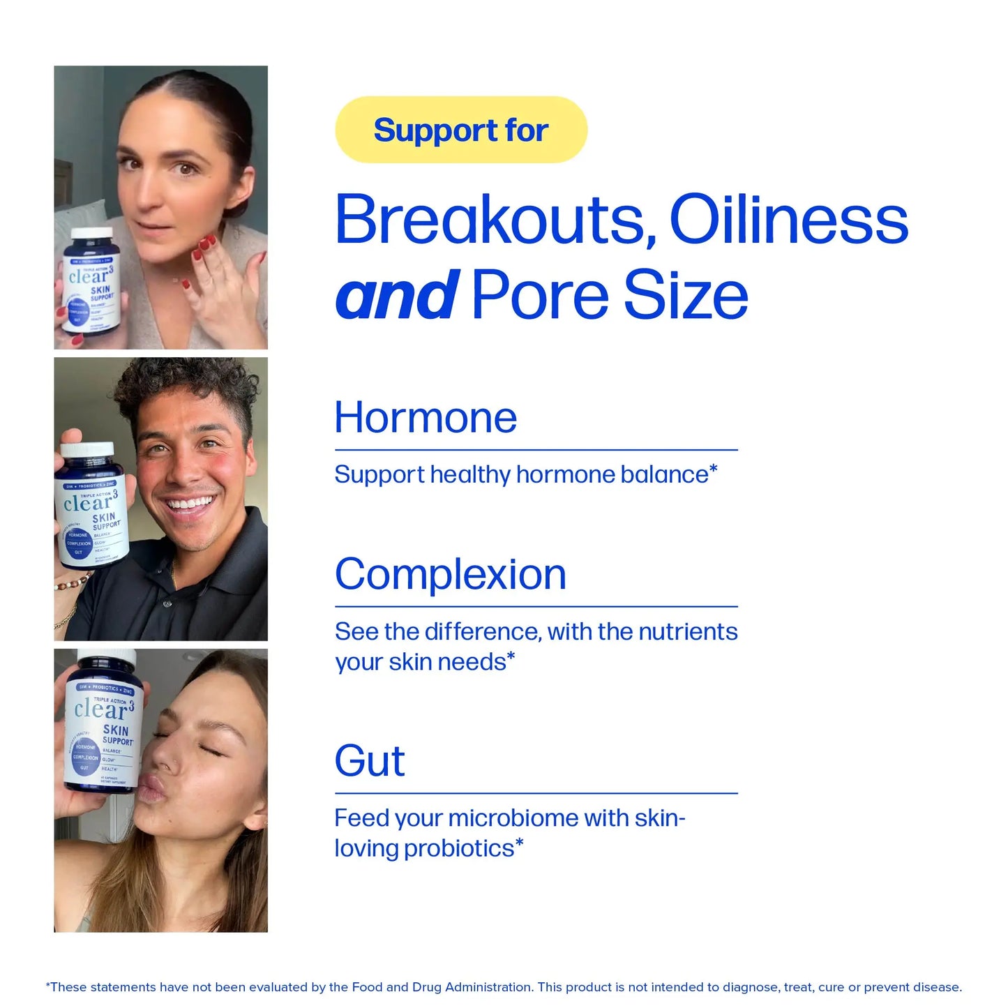 Clear³ Skin Acne Supplement with Zinc, DIM & Probiotics | 3-in-1 Balance, Clarify, Restore Support with Hyaluronic Acid & Skin Support Vitamins
